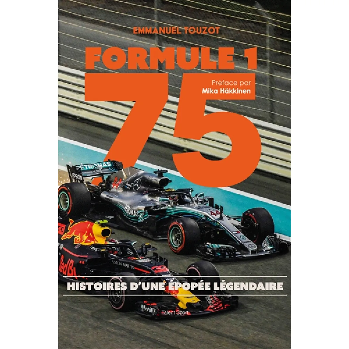 Formule 1 75 : histoires d'une épopée légendaire